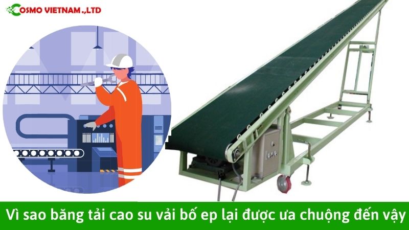  Vì sao băng tải cao su vải bố ep lại được ưa chuộng đến vậy
