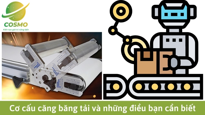 Cơ cấu căng băng tải và những điều bạn cần biết