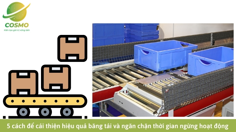 5 cách để cải thiện hiệu quả băng tải và ngăn chặn thời gian ngừng hoạt động