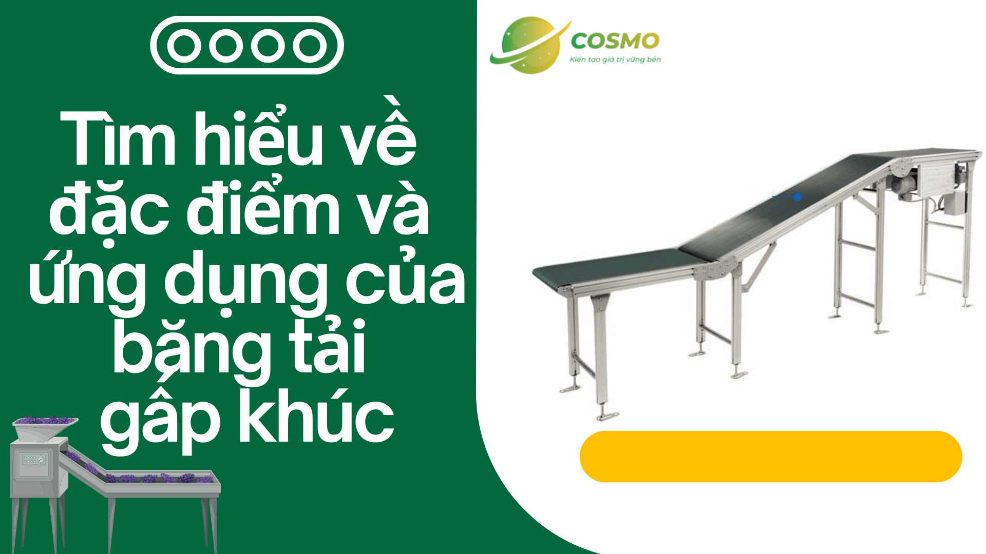 Tìm hiểu về đặc điểm và ứng dụng của băng tải gấp khúc