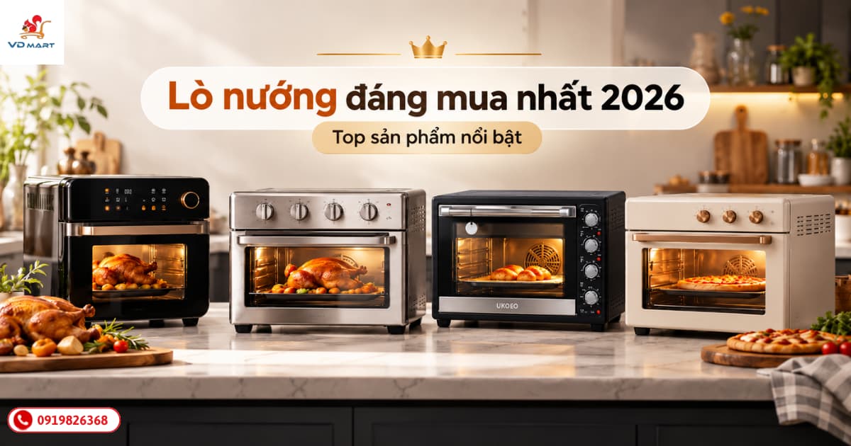 Lò nướng đáng mua nhất 2026: Top sản phẩm nổi bật