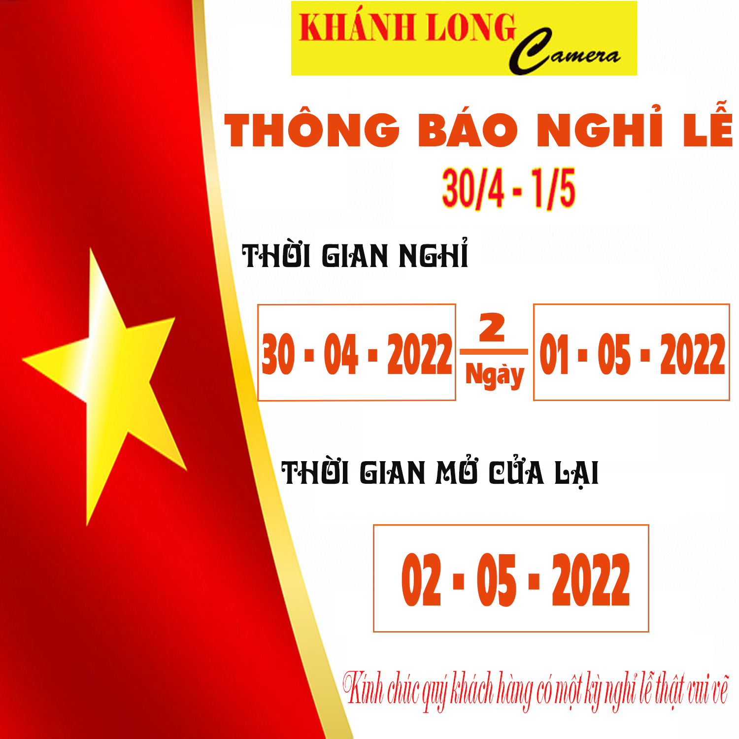 📣KHÁNH LONG CAMERA XIN TRÂN TRỌNG THÔNG BÁO ĐẾN QUÝ KHÁCH HÀNG LỊCH TẠM NGHỈ VÀO DỊP LỄ 30/4 - 1/5/2022 🇻🇳