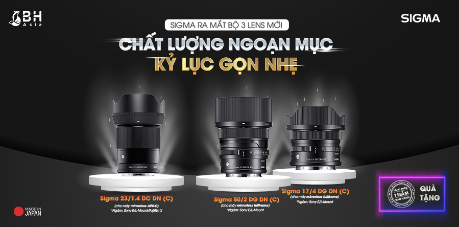 SIGMA “TRÌNH LÀNG” BỘ 3 LENS MỚI: CHẤT LƯỢNG NGOẠN MỤC  - KỶ LỤC GỌN NHẸ