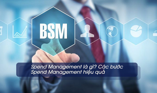 Spend Management là gì? Các bước Spend Management hiệu quả
