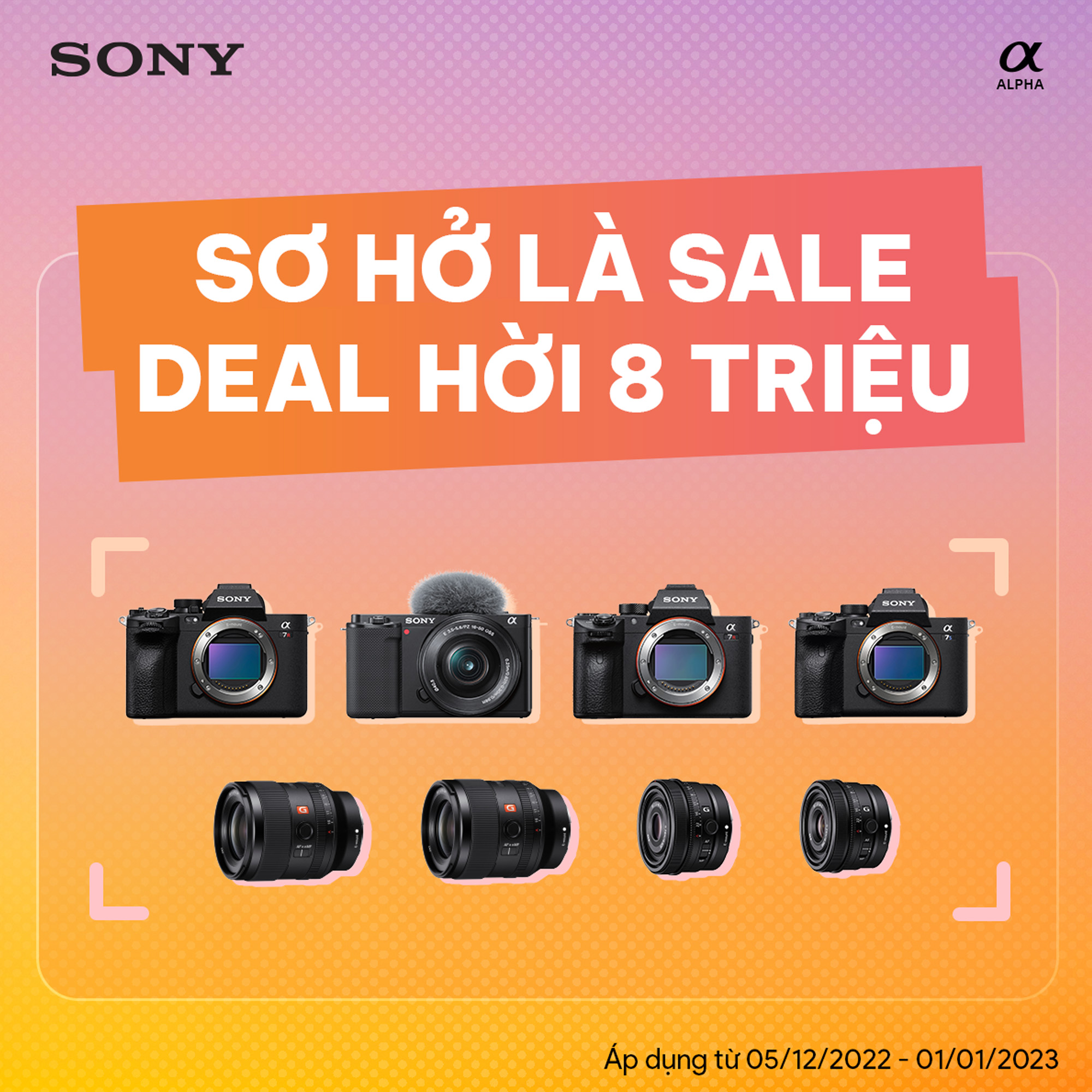 SƠ HỞ LÀ SALE - DEAL HỜI 8 TRIỆU CÙNG SONY ALPHA