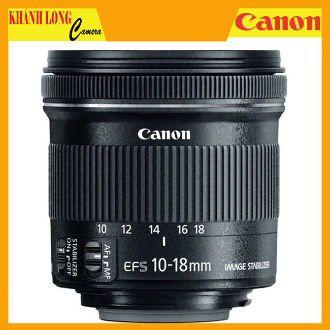 Canon 10-18mm IS STM Mới 100% Khánh Long Camera