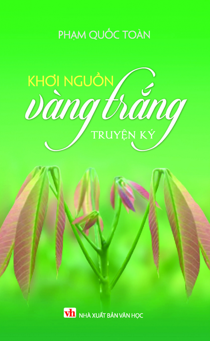 “Khơi nguồn vàng trắng” - Tập ký đậm nghĩa tình