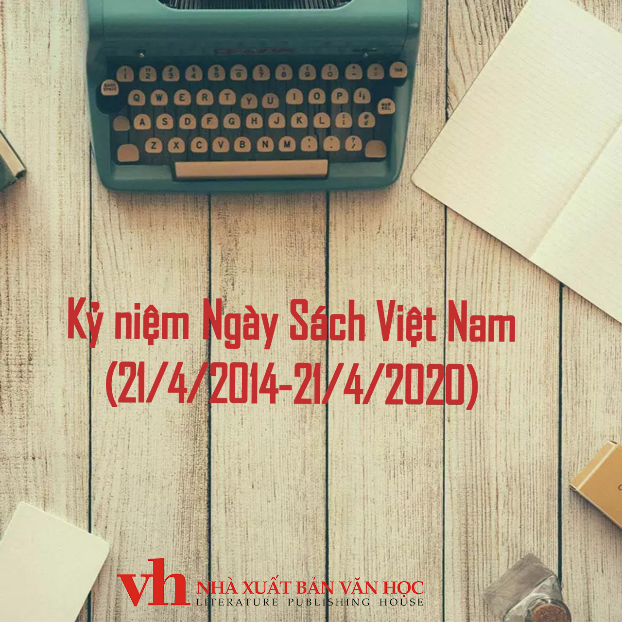 Kỷ niệm 7 năm ngày sách Việt Nam (21/4/2014 - 21/4/2020)