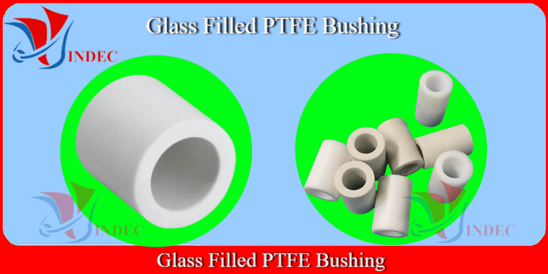 Glass Filled PTFE Bushing, ống ptfe pha thủy tinh, ống teflon pha thủy tinh