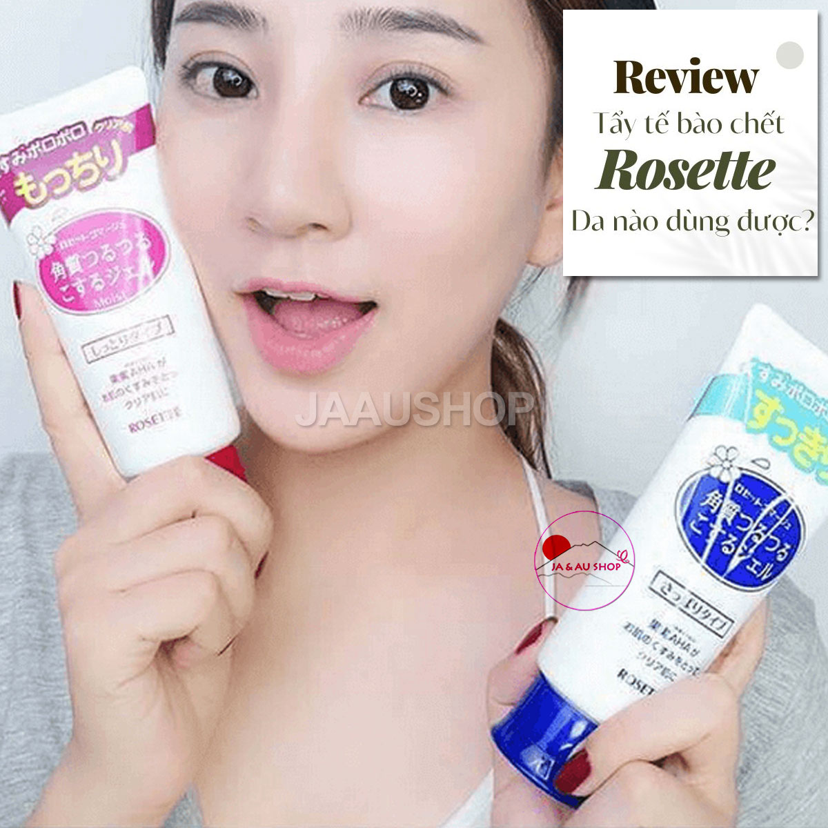 Review Tẩy Da Chết Rosette Có Tốt Không? Đánh giá từ người dùng