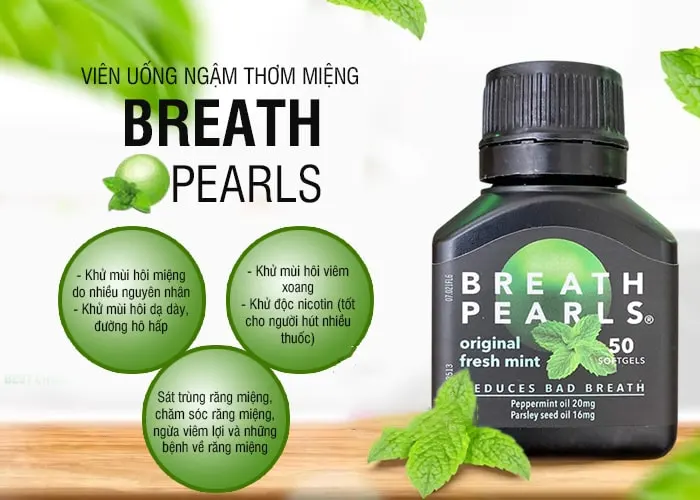 10 ưu điểm vượt trội của viên uống thơm miệng Breath Pearls Úc
