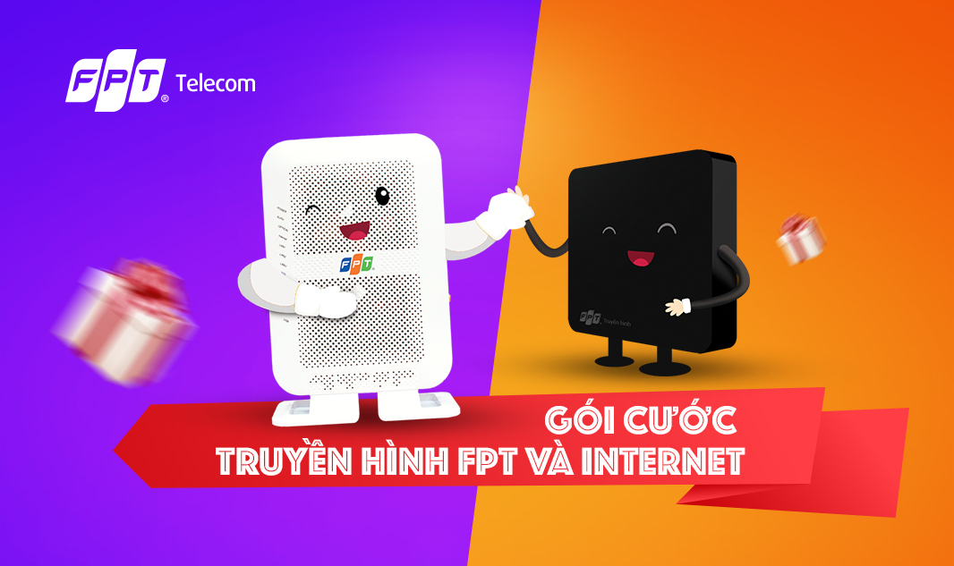 KHÁCH HÀNG NHẬN ĐƯỢC GÌ TỪ GÓI CƯỚC TRUYỀN HÌNH FPT VÀ INTERNET