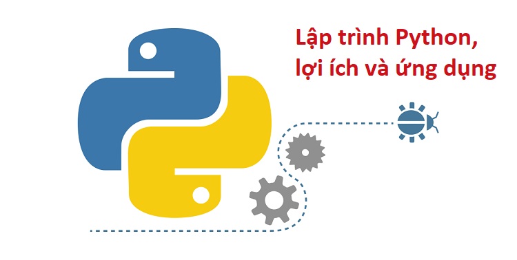 Tìm hiểu ngôn ngữ lập trình Python là gì và những lợi ích vượt trội
