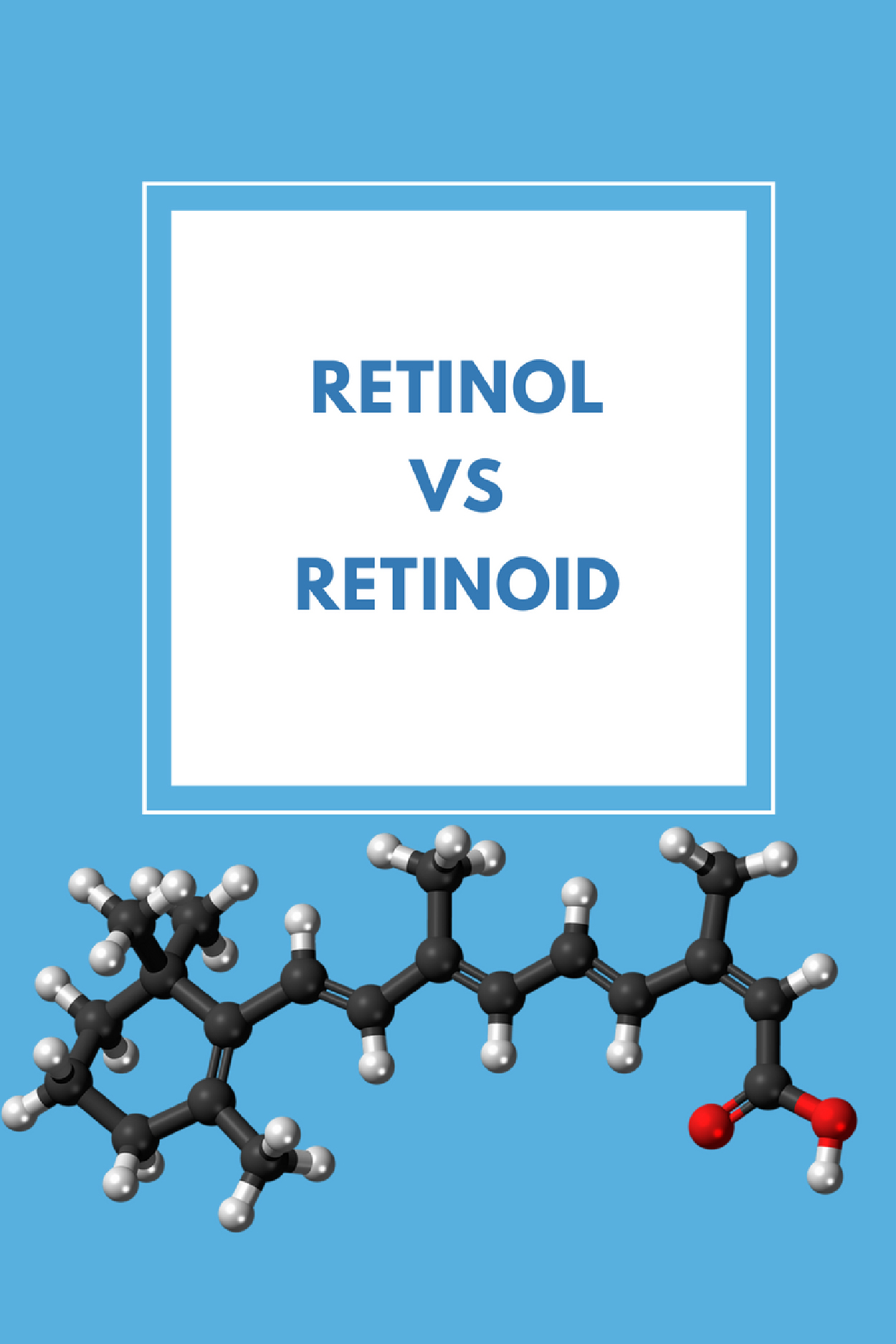 NHỮNG SỰ THẬT THÚ VỊ VỀ “RETINOL” VÀ “RETINOID”