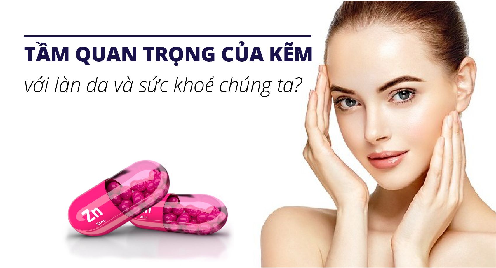 CÙNG TÌM HIỂU VỀ KẼM - THÀNH PHẦN THIẾT YẾU CỦA CƠ THỂ, TỐT CHO DA