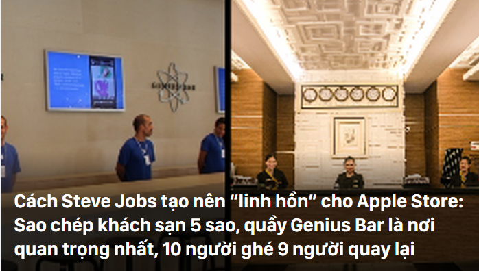 Cách Steve Jobs tạo nên “linh hồn” cho Apple Store: Sao chép khách sạn 5 sao, quầy Genius Bar là nơi quan trọng nhất, 10 người ghé 9 người quay lại