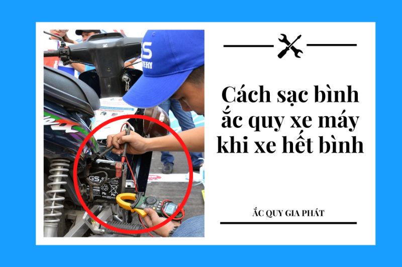 cách sạc bình ắc quy xe máy