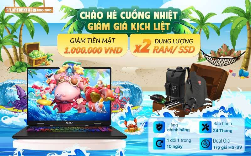 CHÀO HÈ CUỒNG NHIỆT - GIẢM GIÁ KỊCH LIỆT