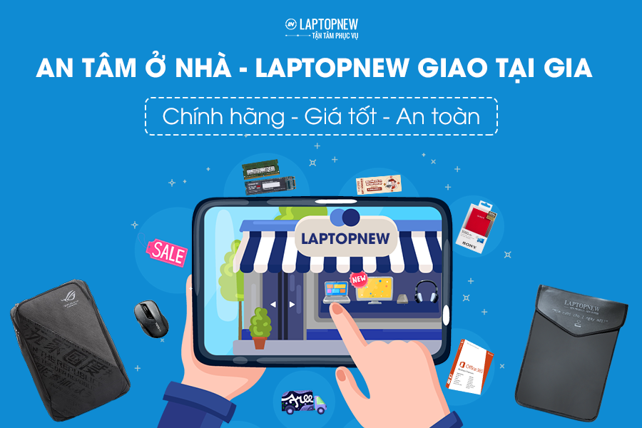 An tâm ở nhà - Laptopnew giao tại gia