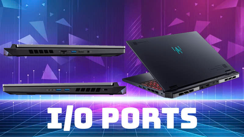 Cổng kết nối của laptop Acer Predator Helios Neo 16 