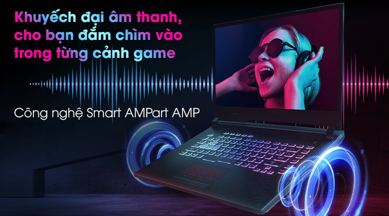 Âm thanh với công nghệ Smart AMPart AMP Audio™