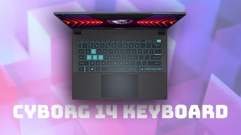 Msi cyborg 14 - keyboard