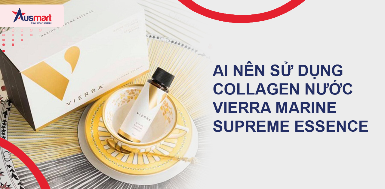 Ai nên sử dụng Collagen nước Vierra Marine Supreme Essence?