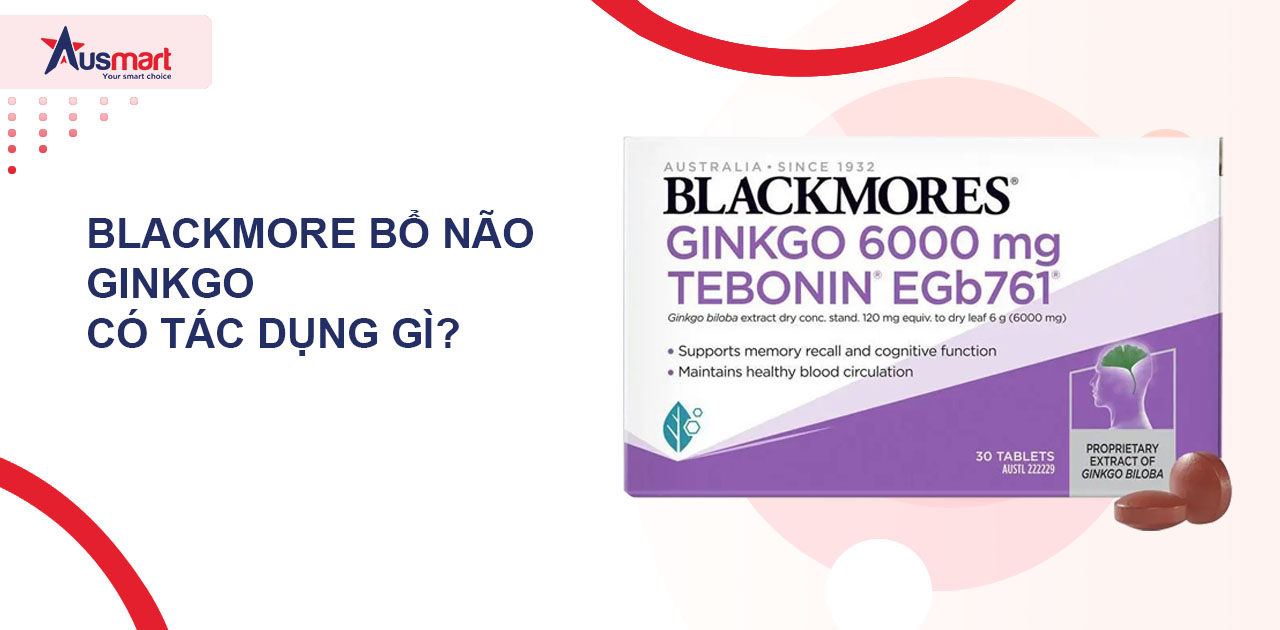 Blackmore bổ não Ginkgo có tác dụng gì