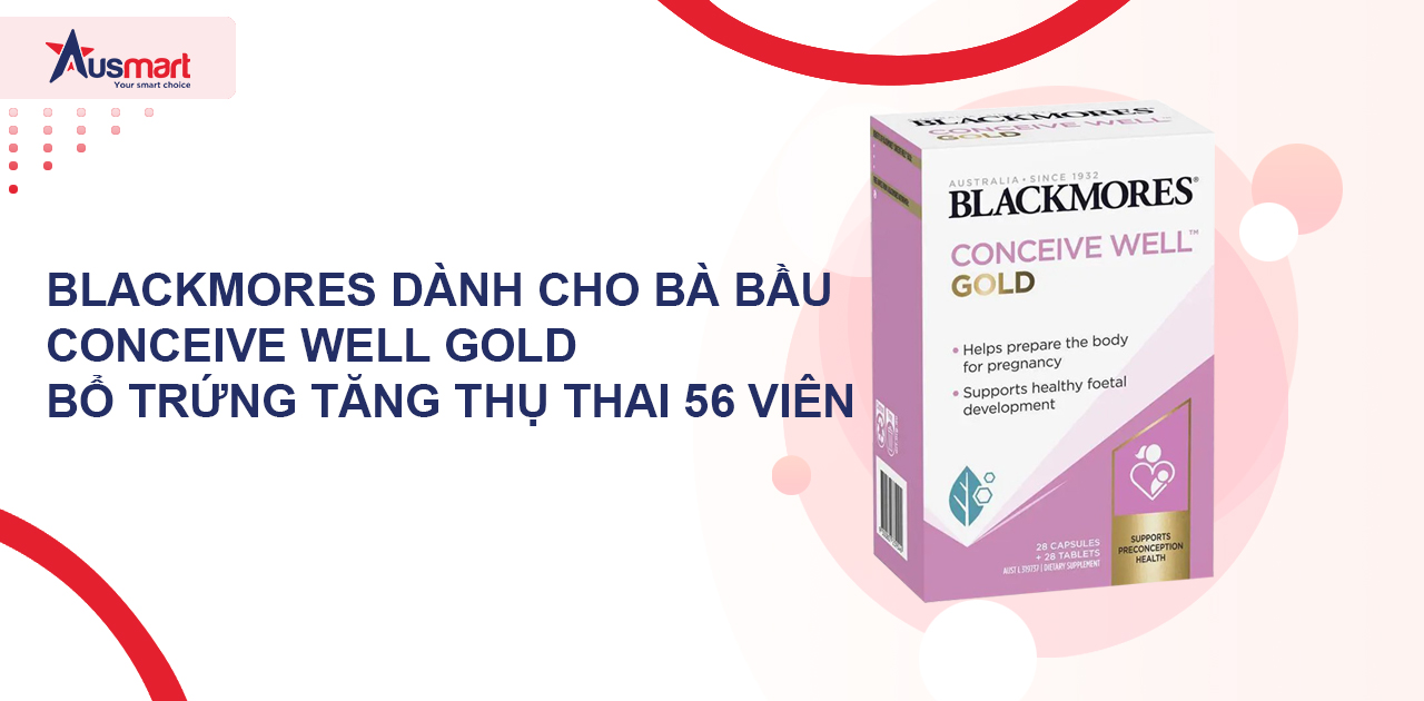 Blackmores dành cho bà bầu Conceive Well Gold bổ trứng tăng thụ thai 56 viên