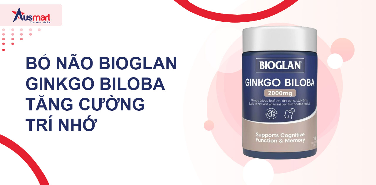 Bổ não Bioglan Ginkgo Biloba tăng cường trí nhớ