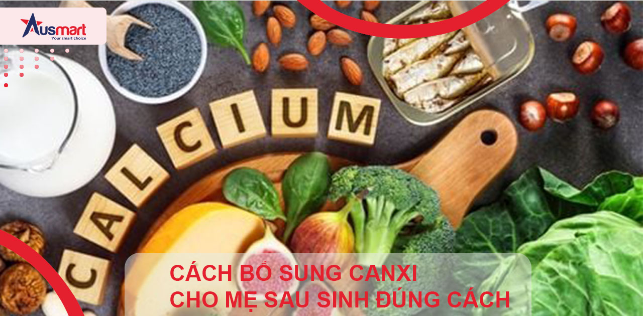 Cách bổ sung canxi cho mẹ sau sinh đúng cách
