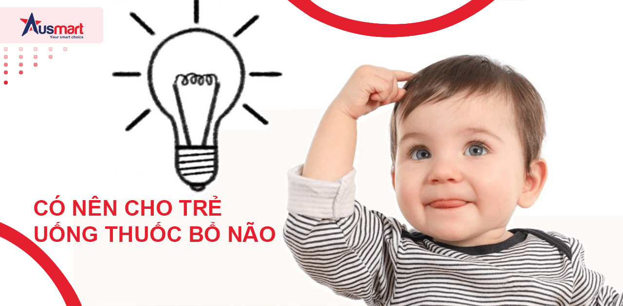 Có nên cho trẻ uống thuốc bổ não?