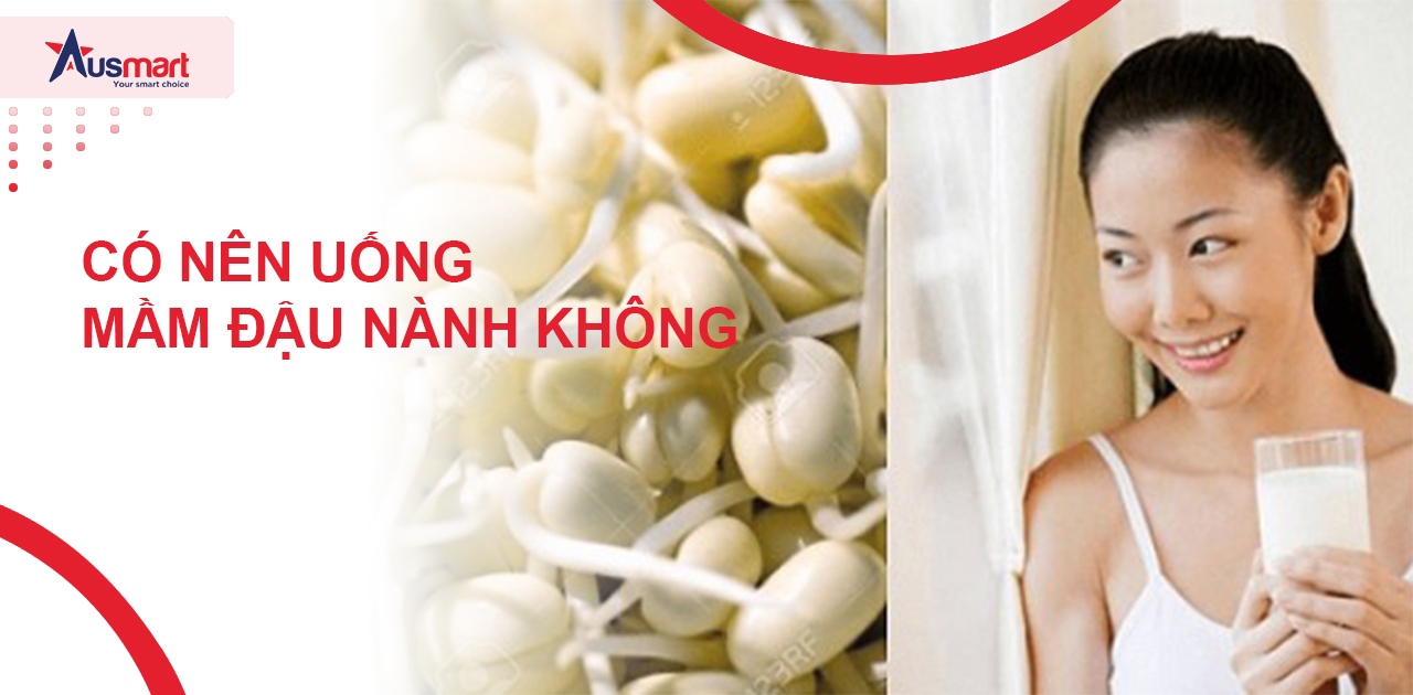 Có nên uống mầm đậu nành không?