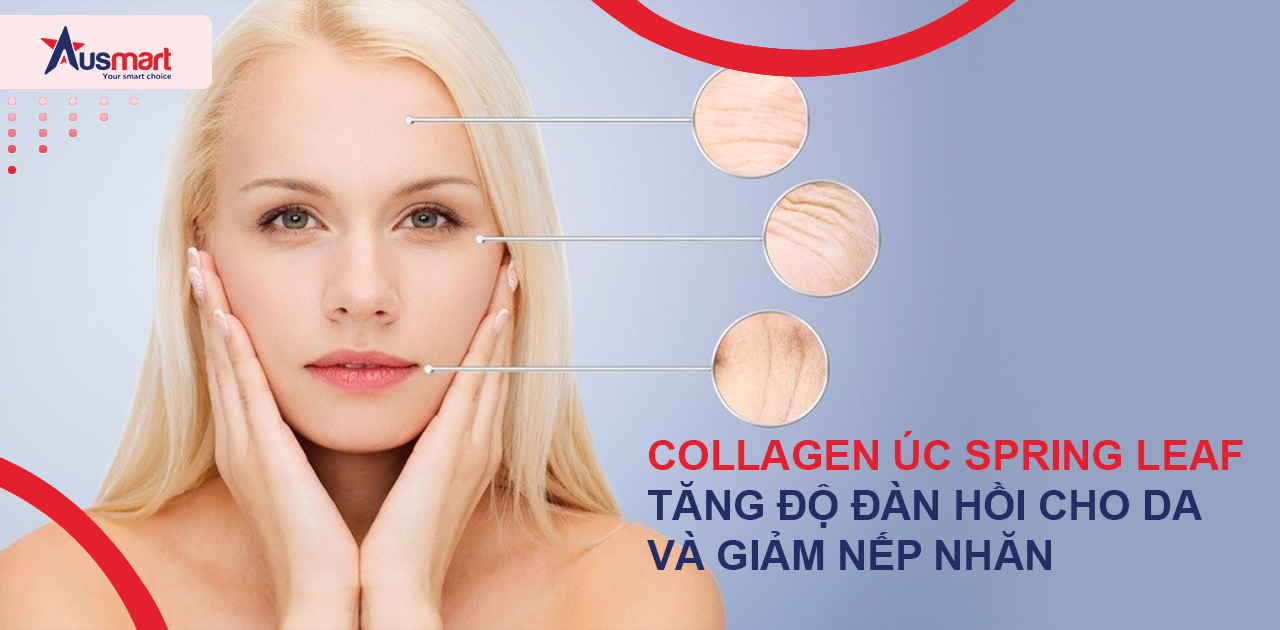 Công dụng làm đẹp của Collagen Úc Spring Leaf