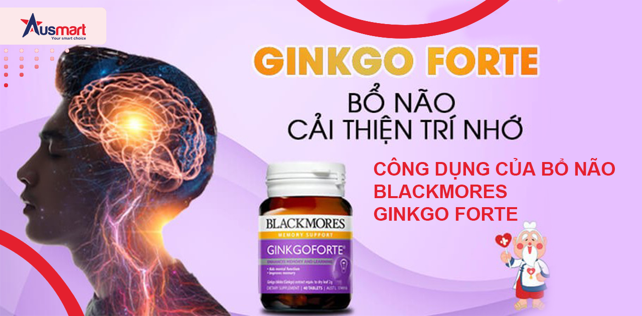 Các công dụng của bổ não Blackmores Ginkgo Forte đã được chứng minh