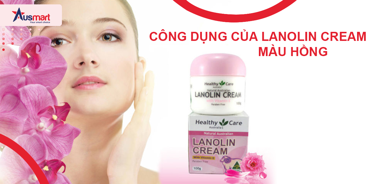 Công dụng của Lanolin Cream màu hồng