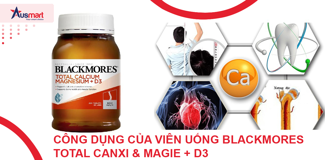 Công dụng của viên uống Blackmores Total Canxi & Magie + D3