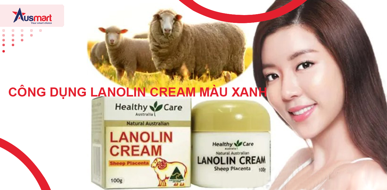 Công dụng Lanolin Cream Màu Xanh