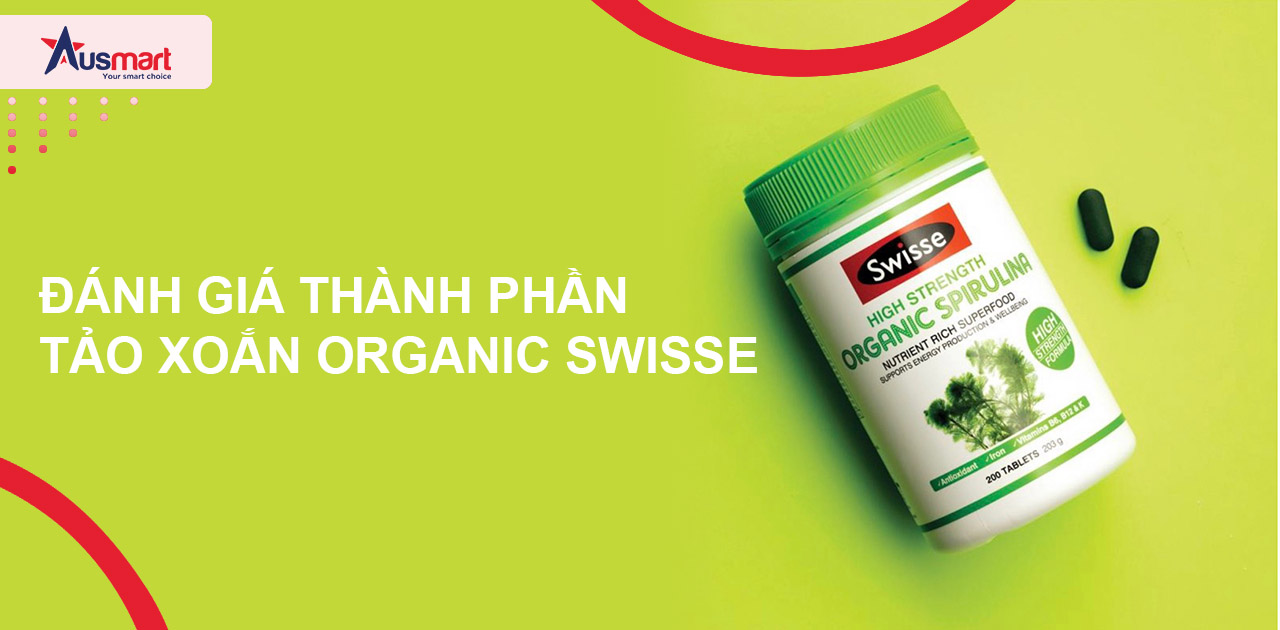 Đánh giá thành phần tảo xoắn Organic Swisse