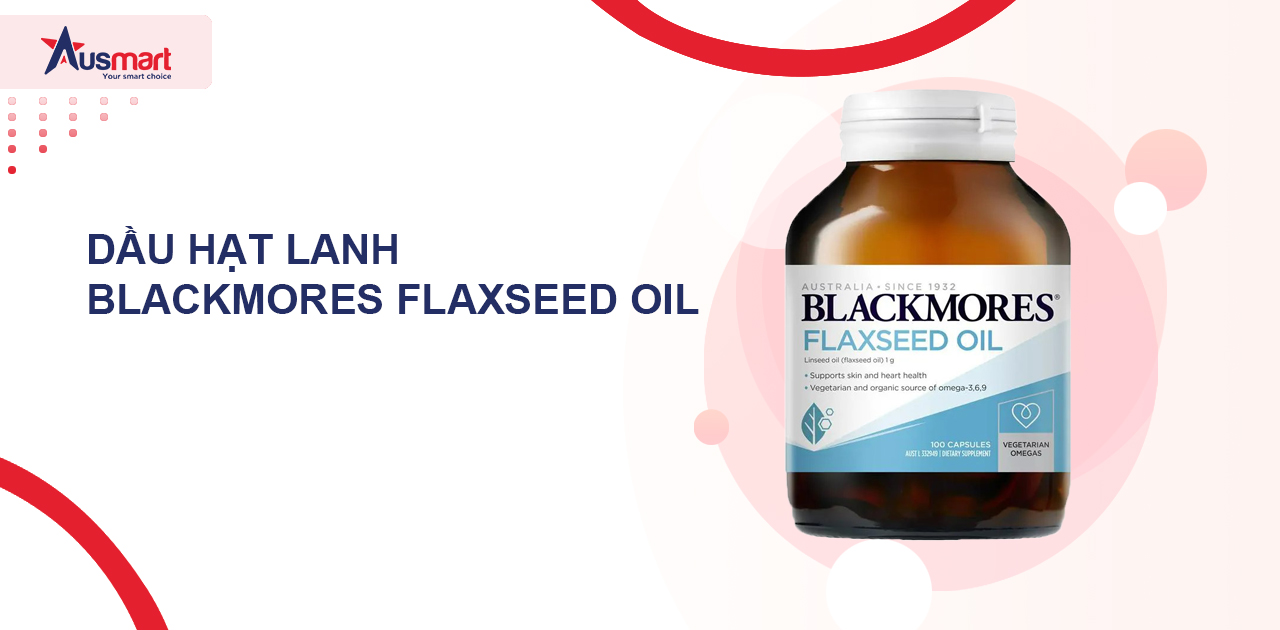 Dầu hạt lanh Blackmores Flaxseed Oil