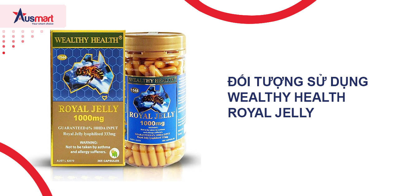 Đối tượng sử dụng Wealthy Health Royal Jelly