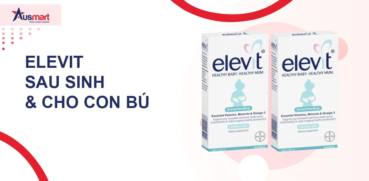 Elevit sau sinh & cho con bú