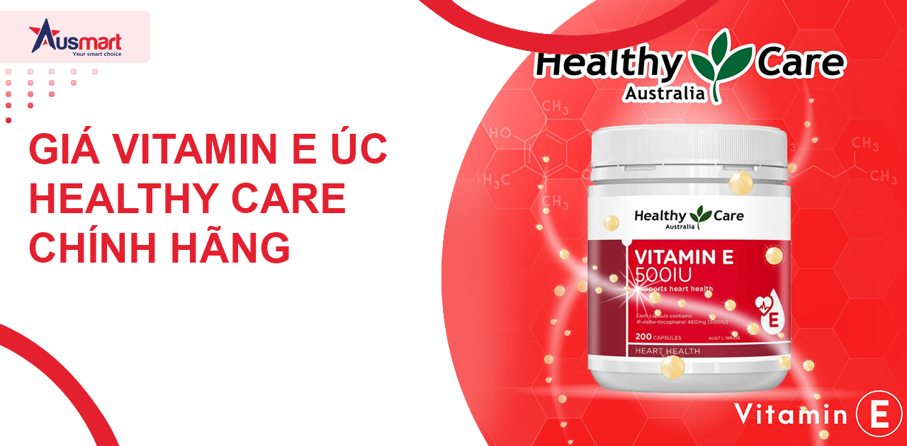 Giá Vitamin E Úc Healthy Care chính hãng