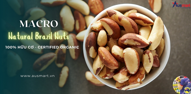 Hạt hạch Brazil Nut hữu cơ Macro là gì
