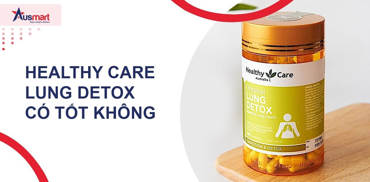 Healthy Care Lung Detox có tốt không?