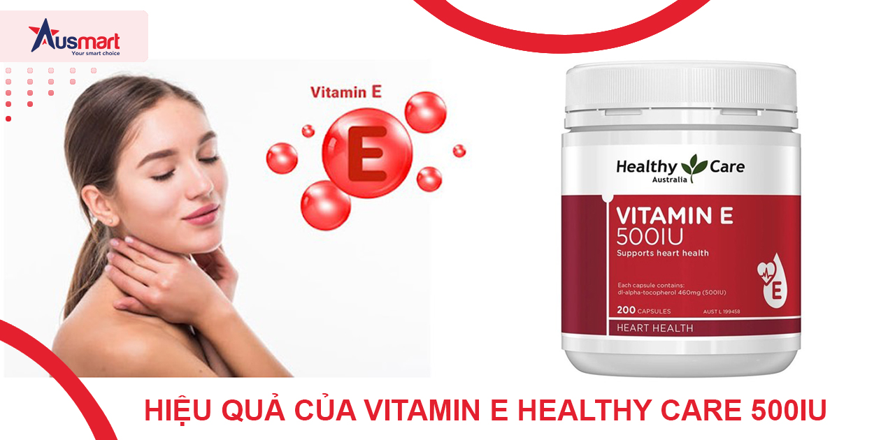 Hiệu quả của Vitamin E Healthy Care 500IU đã được chứng minh như thế nào?