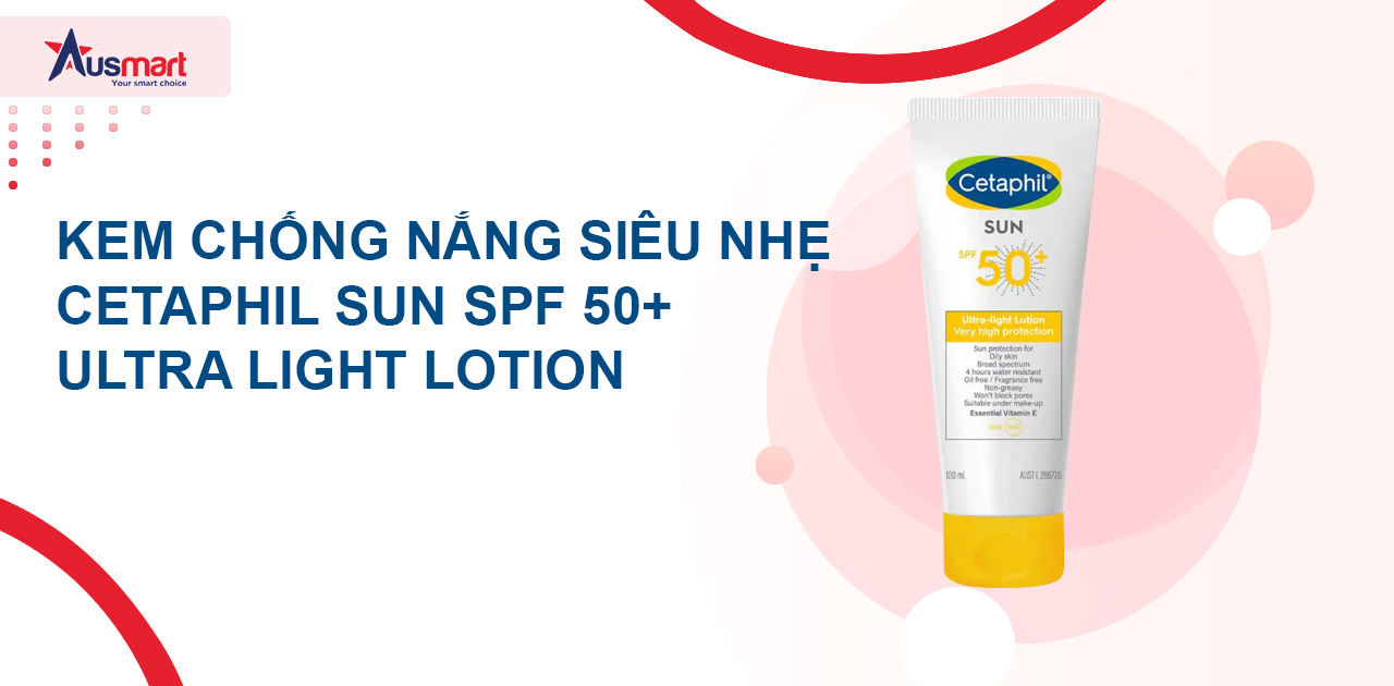 Kem chống nắng siêu nhẹ Cetaphil Sun SPF 50+ Ultra Light Lotion