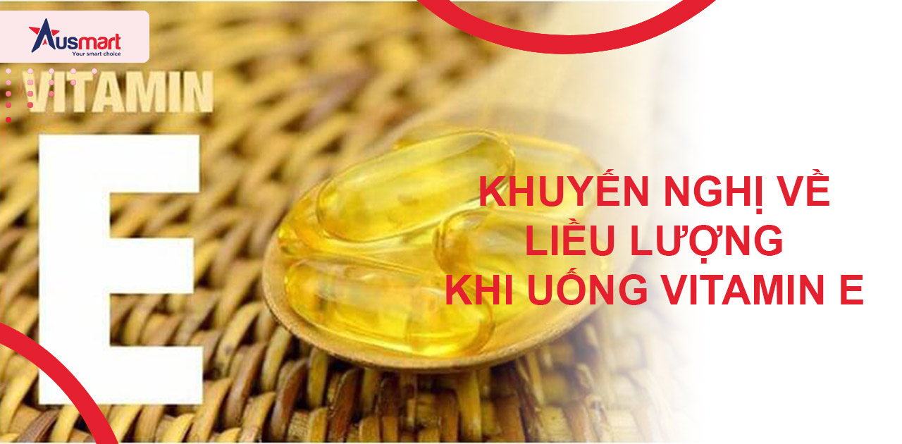 Khuyến nghị về liều lượng khi uống vitamin E