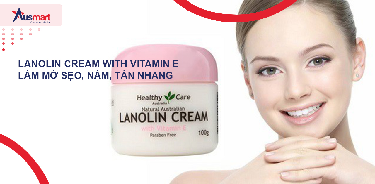 Lanolin Cream with vitamin E có tác dụng gì?