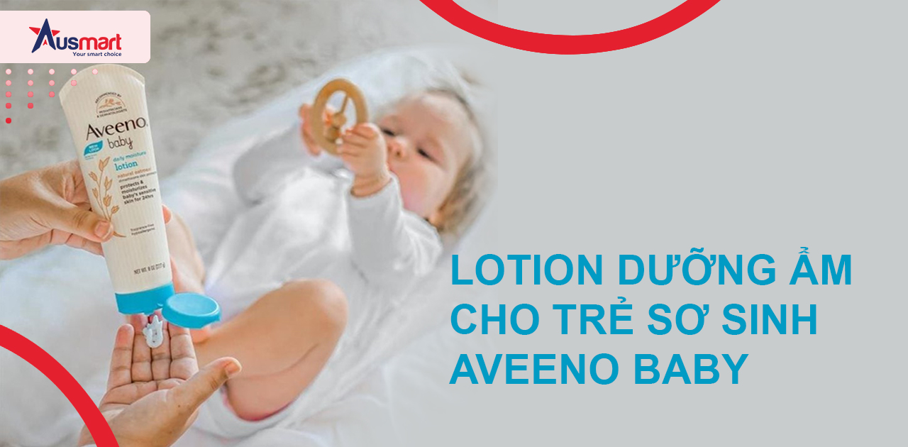 Lotion dưỡng ẩm cho trẻ sơ sinh Aveeno Baby 227g